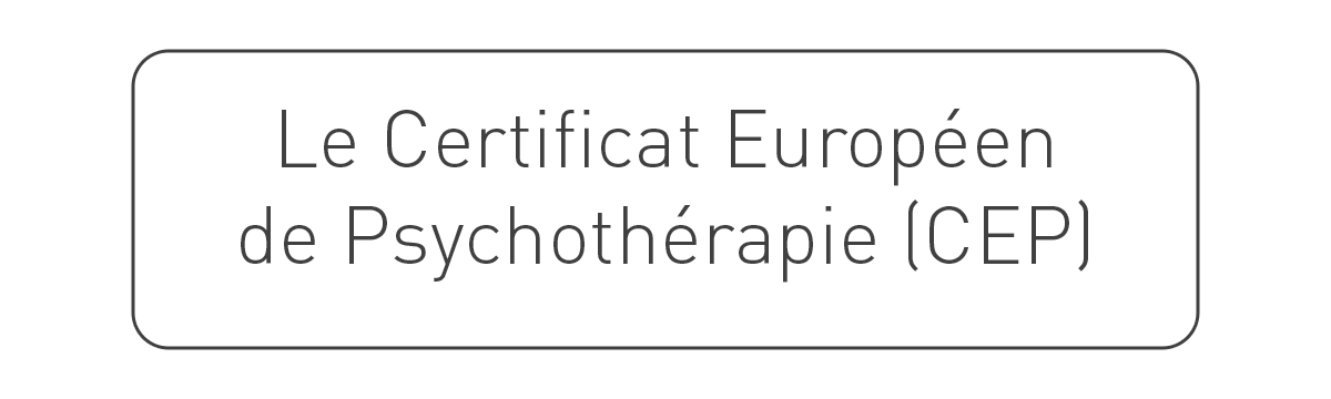 CEP (certificat européen de psychothérapie)